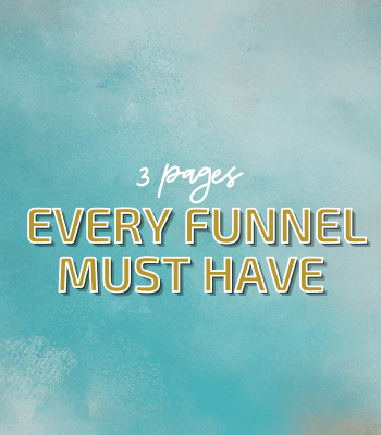 3 Pages Every Funnel Must Have