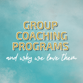 Group Coaching Programs and Why We Love Them